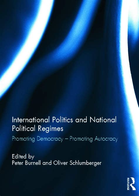 Buy International Politics and National Political Regimes: Promoting ...