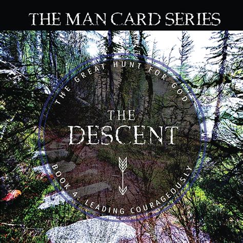 The Descent: Book 4: Leading Courageously (The Man Card Series) (Volume ...