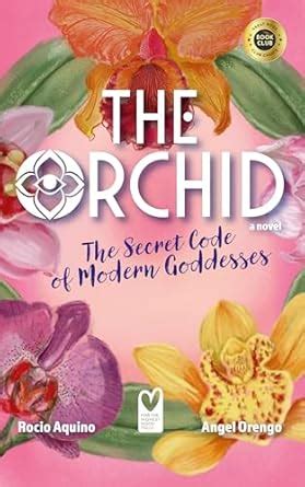 The Orchid: The Secret Code of Modern Goddesses eBook : Aquino, Rocio ...