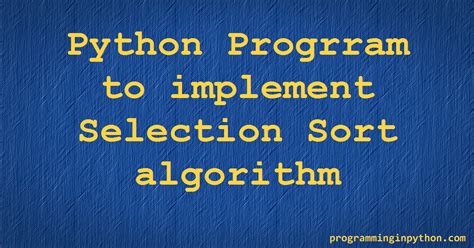 Image result for Selection Sort Algorithm Python