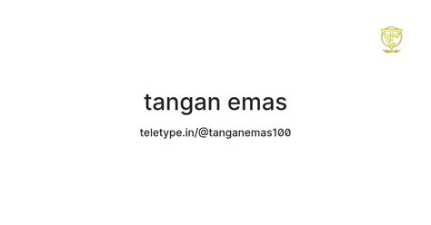 tangan emas — Teletype
