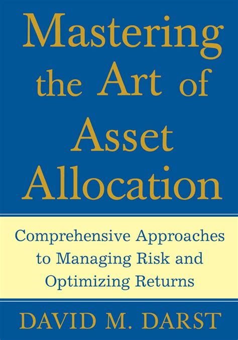 Buy Mastering the Art of Asset Allocation: Comprehensive Approaches to ...