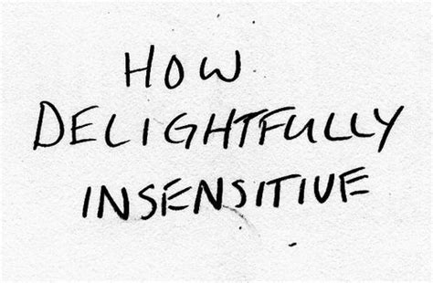 insensitive people quotes