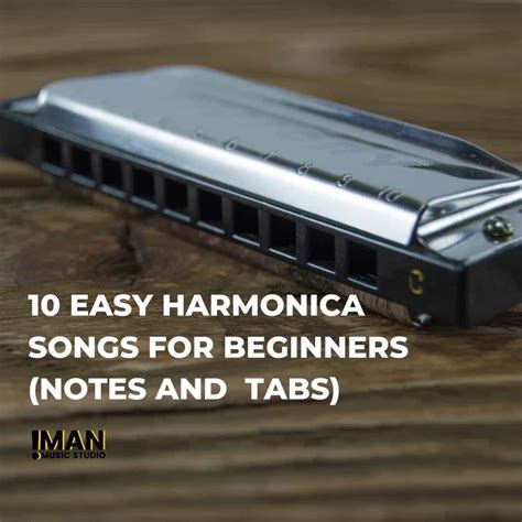 10 Easy Harmonica Songs For Beginners (Notes And Tabs) | Iman Music Studio