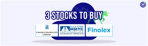3 Stocks to Buy on August 20: Paradeep Phosphates, MMTC, Finolex | PL ...