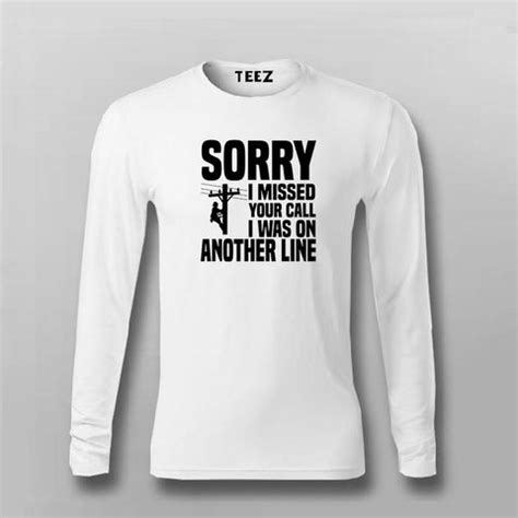 Lineman Sorry I Missed Your Call T-shirt For Men - TEEZ.in