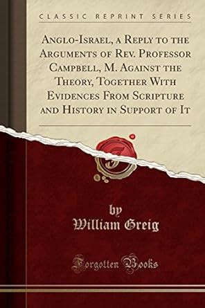 Buy Anglo-Israel, a Reply to the Arguments of Rev. Professor Campbell ...