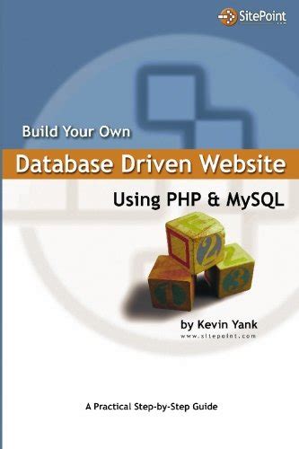 Build Your Own Database Driven Website Using PHP & MySQL : Yank, Kevin ...