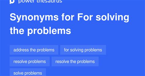 For Solving The Problems synonyms - 39 Words and Phrases for For ...