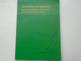 Networking the Networks: Supporting Regional Peace and Security Agendas ...