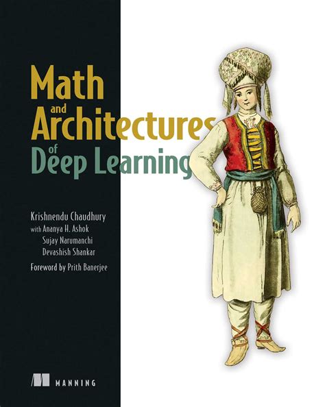Math and Architectures of Deep Learning eBook by Krishnendu Chaudhury ...