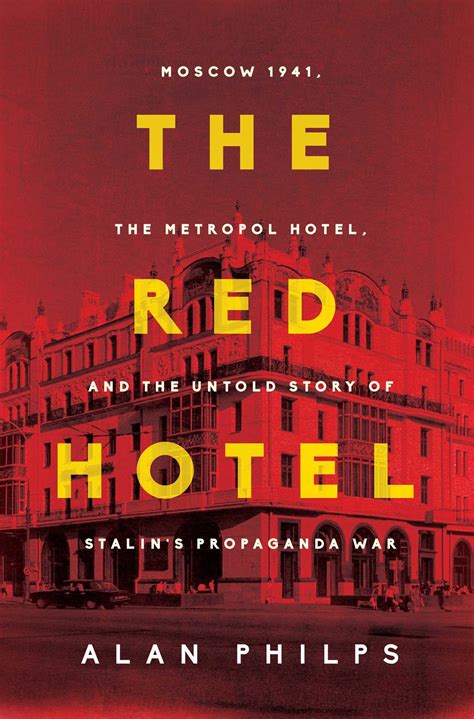 The Red Hotel Moscow 1941 The Metropol Hotel And Untold | Desertcart INDIA