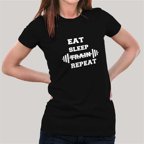 Eat Sleep Train Repeat Gym - Motivational Women's T-shirt – TEEZ.in