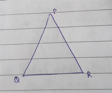 Draw any triangle and name it PQR. - Brainly.in
