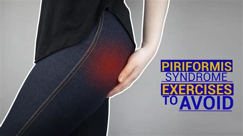 Piriformis Syndrome Exercises To Avoid Plus 7 Best Stretches