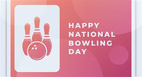 Happy National Bowling Day August Celebration Vector Design ...