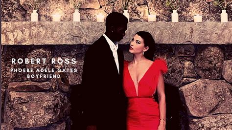 Robert Ross – Phoebe Adele Gates’ boyfriend, Family, Kids, Career and Net Worth