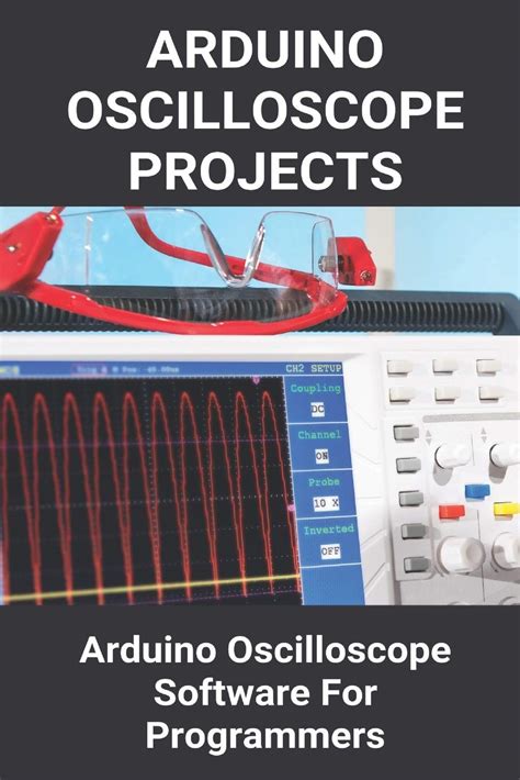 Buy Arduino Oscillo Projects: Arduino Oscillo Software For Programmers ...