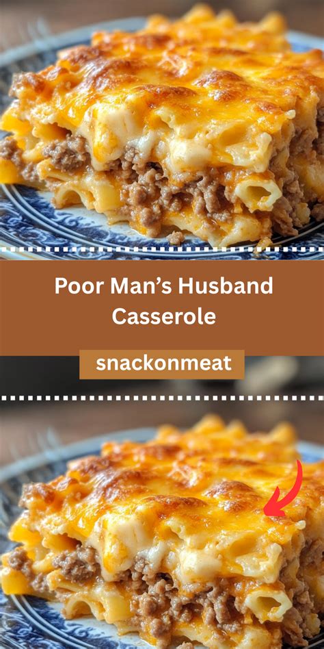 Poor Man’s Husband Casserole: A Simple, Budget-Friendly Comfort Meal ...