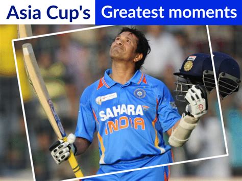 Asia Cup top moments- From Tendulkar's 100th hundred to Kohli's 183 ...