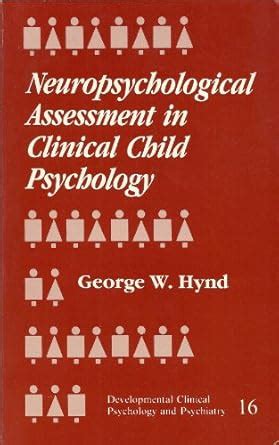 Buy Neuropsychological Assessment in Clinical Child Psychology ...