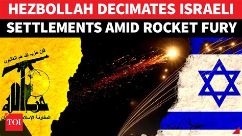 Hezbollah unleashes new operation 'Khyber 1' against Israel; dozens of ...