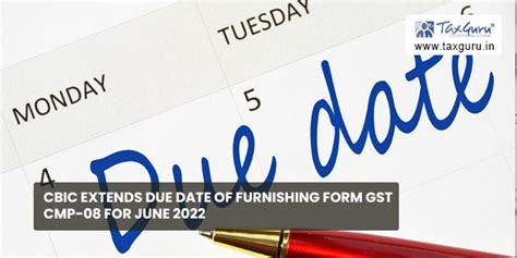 CBIC extends due date of furnishing FORM GST CMP-08 for June 2022