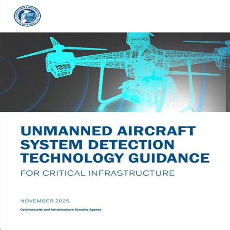 Unmanned Aircraft System Detection Technology Guidance: For Critical ...