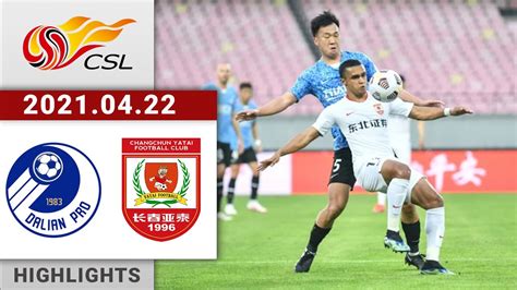 Highlights | Dalian Pro vs Changchun Yatai | 大连人 vs 长春亚泰 | 2021/04/22 ...