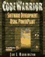 CodeWarrior Software Development Using PowerPlant : Harrington, Jan L ...