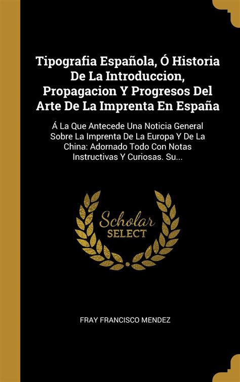 Buy Tipografia Espaola, Historia De La Introduccion, Propagacion Y ...