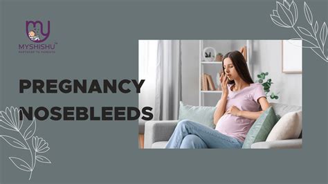 Nosebleeds in Pregnancy: Reliable Relief Measures - MyShishu