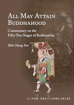 All May Attain Buddhahood: Commentary on the Fifty-Two Stages of ...