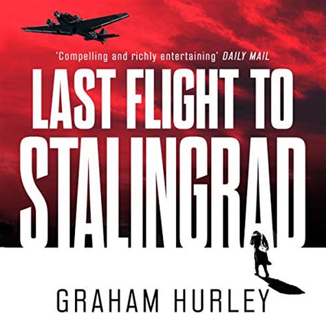 Last Flight to Stalingrad: Wars Within, Book 5 (Audio Download): Graham ...