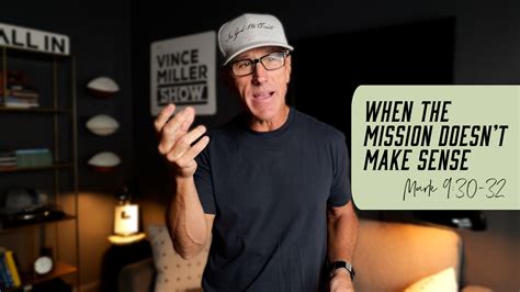 When the Mission Doesn't Make Sense | Mark 9:30-32