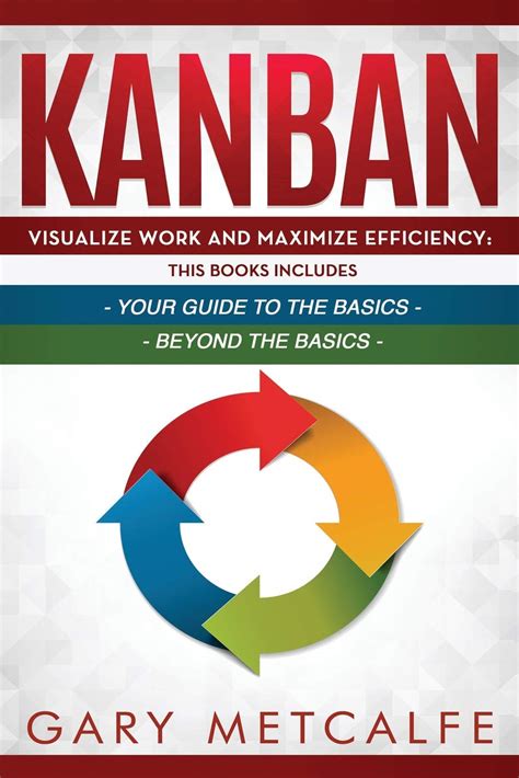 Buy Kanban: 2 Books in 1- Visualize Work and Maximize Efficiency: Your ...