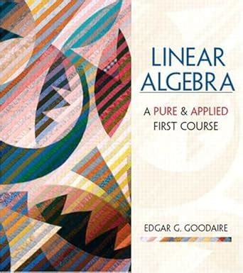 Buy Linear Algebra: A First Course in Pure and Applied Math Book Online ...