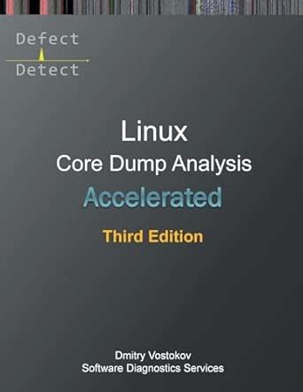 Accelerated Linux Core Dump Analysis: Training Course Transcript with ...