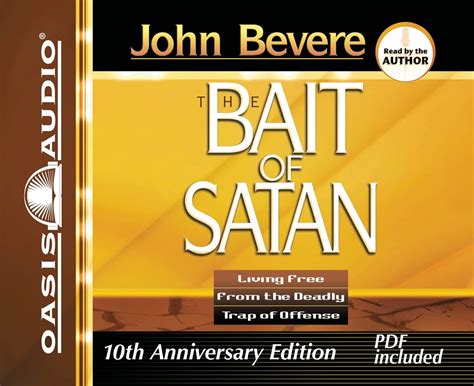 Bait of Satan: Living Free from the Deadly Trap of Offense: Bevere ...