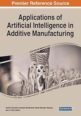 Buy Applications of Artificial Intelligence in Additive Manufacturing ...