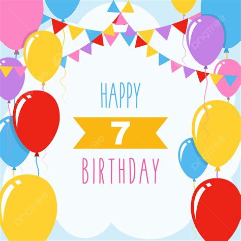 Happy 7th Birthday Vector PNG, Vector, PSD, and Clipart With ...