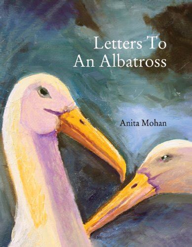 Letters To An Albatross eBook : Mohan, Anita : Amazon.in: Kindle Store