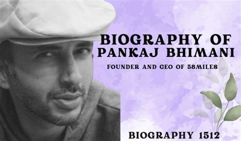 Biography of Pankaj Bhimani: Founder and CEO of 58Miles- Entrepreneur
