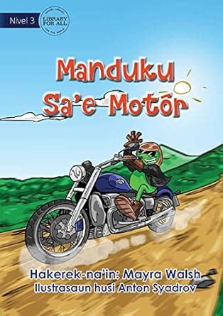 Frog Rides A Motorcycle - Manduku Sa'e Motór : Walsh, Mayra, Syadrov ...