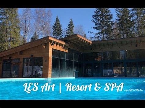 Независимый обзор LES Art | Лес Арт Резорт | Resort & SPA - YouTube