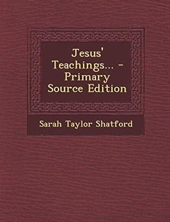 Amazon.in: Buy Jesus' Teachings... - Primary Source Edition Book Online ...