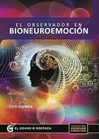 El observador en bioneuroemoción (Spanish Edition) eBook : Corbera ...