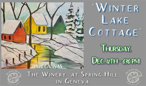 "Winter Lake Cottage" in Geneva, The Winery at Spring Hill, Geneva, 12 ...