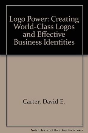 Buy Logo Power: Creating World-Class Logos and Effective Business ...