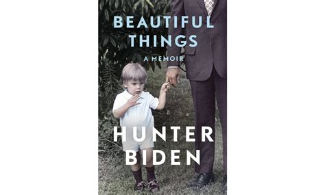 Hunter Biden to Release Memoir 'Beautiful Things'
